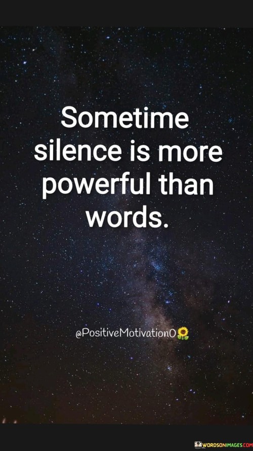 Sometime-Silence-Is-More-Powerful-Then-Words-Quotes.jpeg