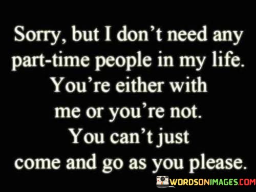 Sorry-But-I-Dont-Need-Any-Part-Time-Quotes.jpeg