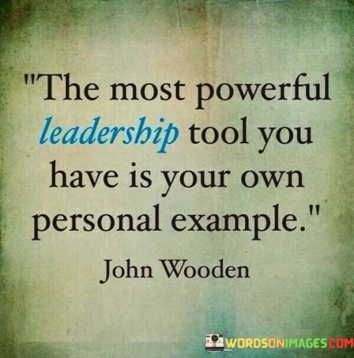 The Most Powerful Leadership Tool You Have Quotes