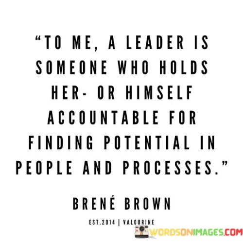 To Me A Leader Is Someone Who Holds Her Or Himself Quotes