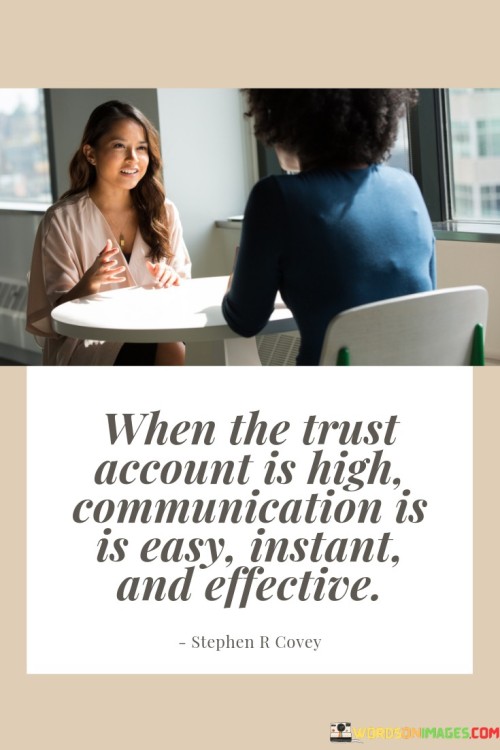 When The Trust Account Is High Communication Is Ears Quotes