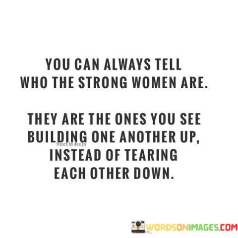 You-Can-Always-Tell-Who-The-Strong-Women-Quotes.jpeg