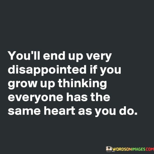 You'll End Up Very Disappointed If You Grow Up Quotes