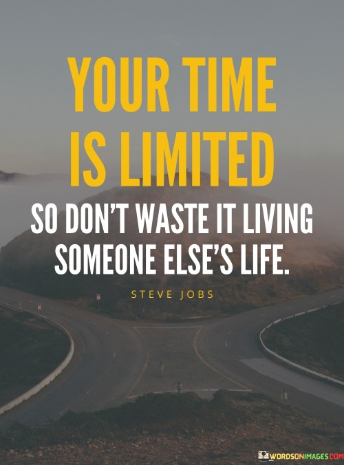 Your-Time-Is-Limited-So-Dont-Waste-It-Living-Someone-Quotes.jpeg