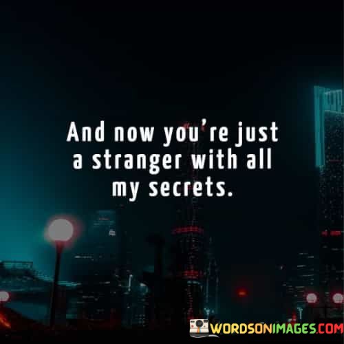 and-now-youre-just-a-stranger-with-all-my-secrets.jpeg