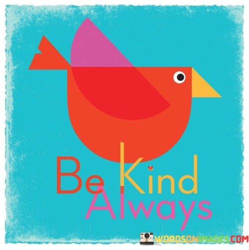 Be Kind Always Quotes