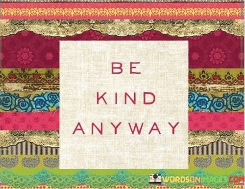 Be-Kind-Nyway-Quotes.jpeg