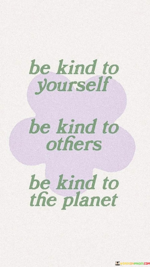 Be Kind To Yourself Be Kind To Others Quotes