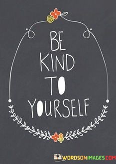 Be-Kind-To-Yourself-Quotes.jpeg