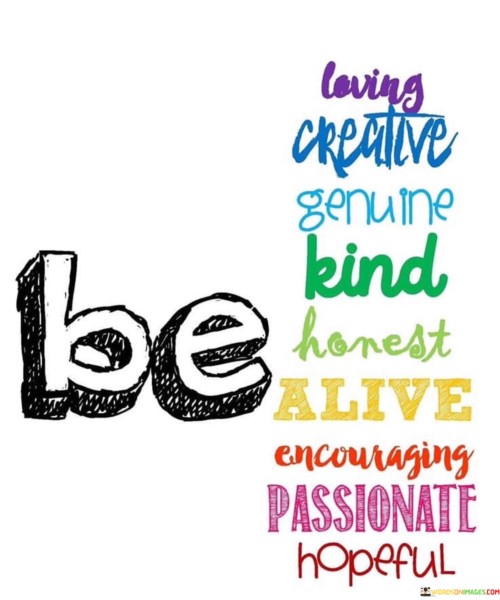 Be-Leaving-Creative-Genuine-Kind-Honest-Alive-Quotes