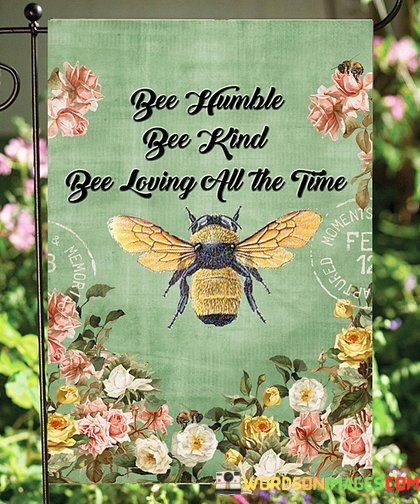 Bee-Humble-Bee-Kind-Bee-Loving-All-The-Time-Quotes.jpeg