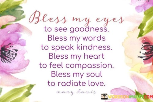 Bless-My-Eyes-To-See-Goodness-Bless-My-Words-To-Speak-Kindness-Quotes