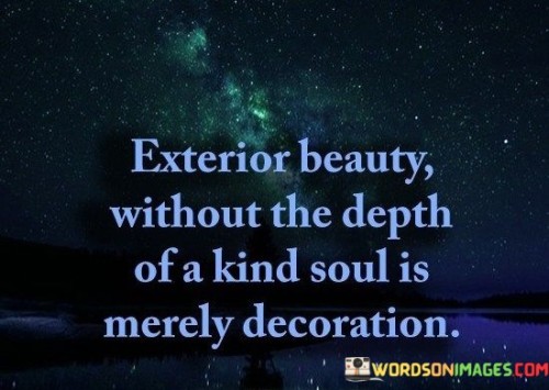 Exterior-Beauty-Without-The-Depth-Of-A-Kind-Quotes