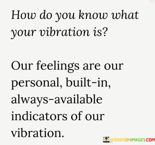 How-Do-You-Know-What-Your-Vibration-Is-Quotes