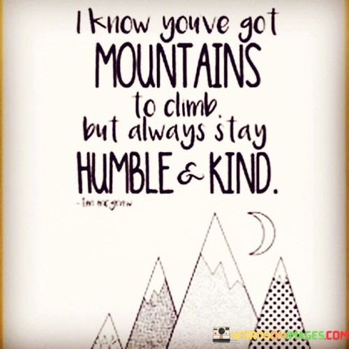 I-Know-Youve-Got-Mountains-To-Climb-But-Quotes.jpeg