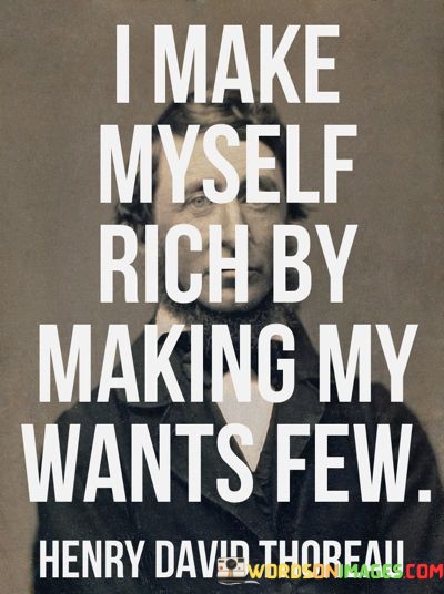 I-Make-Myself-Rich-By-Making-My-Wants-Few-Quotes.jpeg