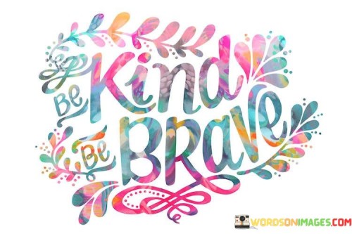 Kind-Brave-Quotes.jpeg