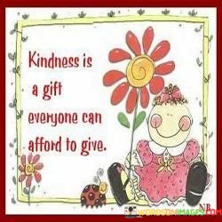 Kindness-Is-A-Gift-Everyone-Can-Afford-To-Quotes.jpeg