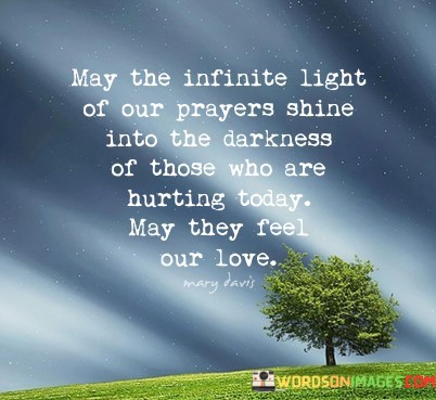 May-The-Infinite-Light-Of-Our-Prayers-Shine-Into-The-Darkness-Quotes.jpeg