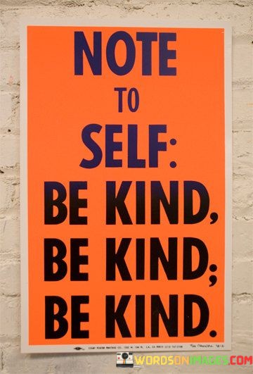 Note-To-Self-Be-Kind-Be-Kind-Be-Kind-Quotes.jpeg