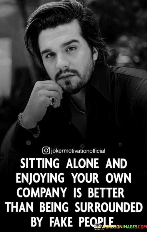 Sitting-Alone-And-Enjoying-Your-Own-Quotes