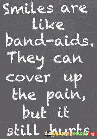 Smiles-Are-Like-Band-Aids-They-Can-Cover-Quotes.jpeg