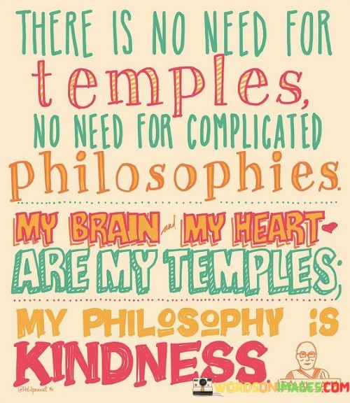 There Is No Need For Temples No Need For Complicated Quotes