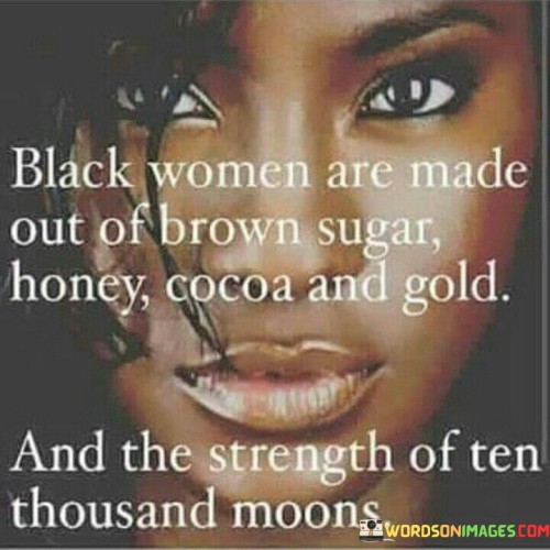 Black-Woman-Are-Made-Out-Of-Brown-Sugar-Quotes.jpeg