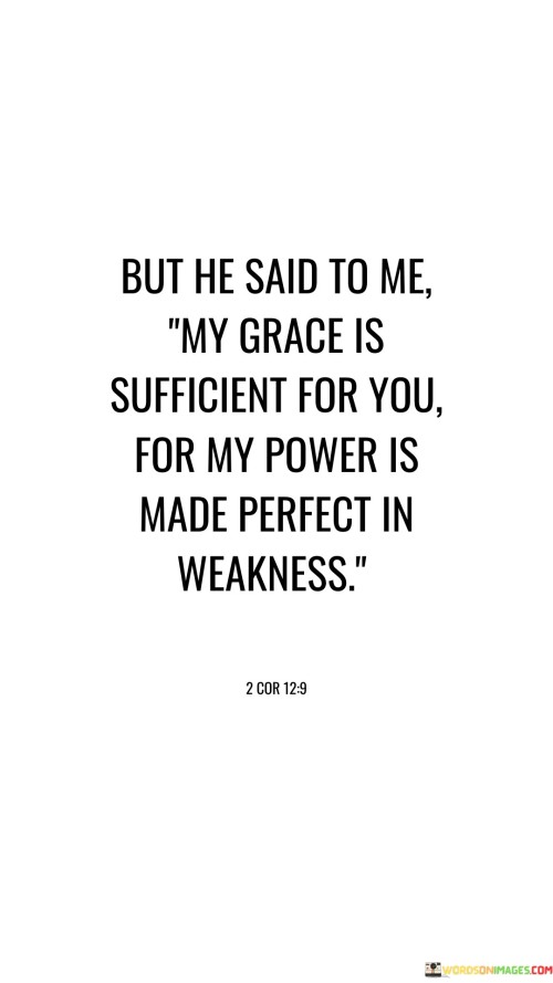 But-He-Said-To-Me-My-Grace-Is-Sufficient-For-You-For-My-Power-Quotes.jpeg