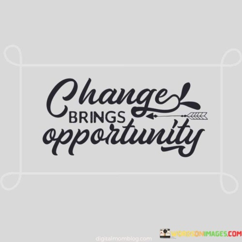 Change-Brings-Opportunity-Quotes.jpeg