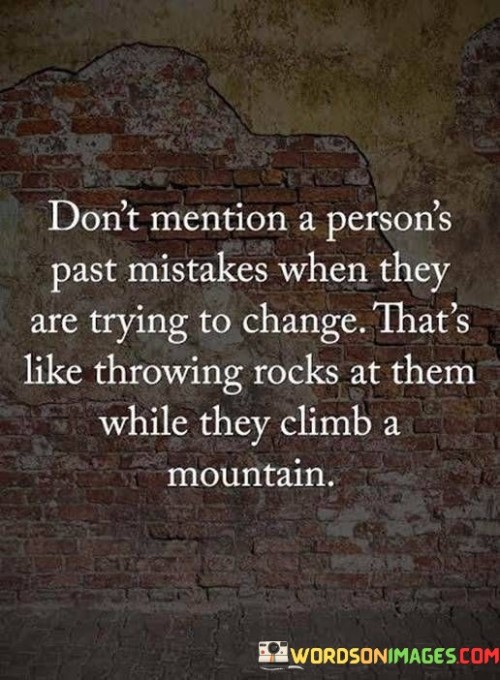 Dont-Mention-A-Persons-Past-Mistakes-When-They-Are-Trying-Quotes.jpeg