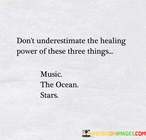Dont-Underestimate-The-Healing-Power-Of-These-Three-Things-Quotes.jpeg