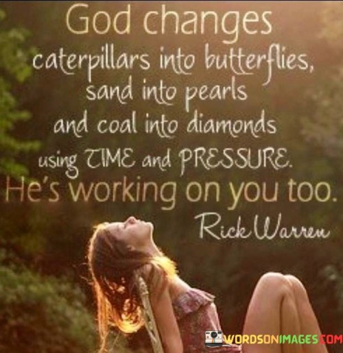 God-Changes-Caterpillars-Into-Butterflies-Sand-Into-Pearls-Quotes.jpeg