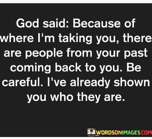 God Said Because Of Where I'm Taking You There Are People Quotes