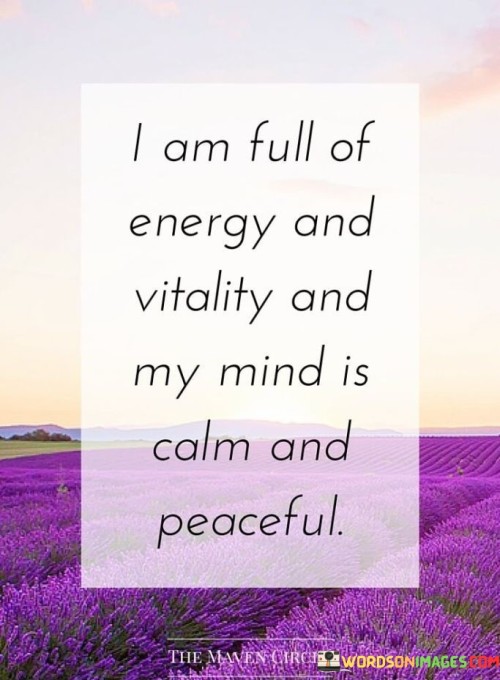 I Am Full Of Energy And Vitality Quotes