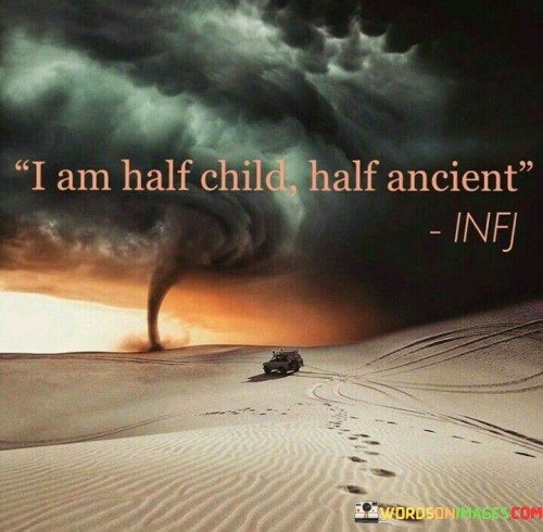 I Am Half Child Half Ancient Quotes