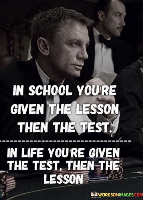 In-School-Youre-Given-The-Test-In-Life-Youre-Given-Quotes.jpeg