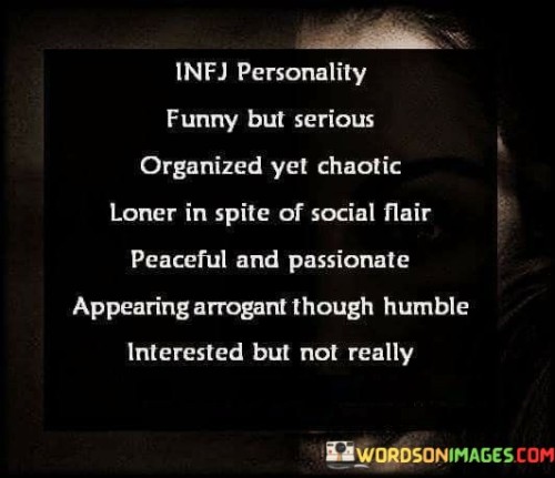 Infj-Personality-Funny-But-Serious-Organized-Yet-Chaotic-Loner-Quotes.jpeg