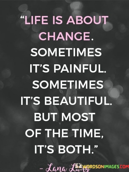 Life-Is-About-Change-Sometimes-Its-Painful-Quotes.jpeg
