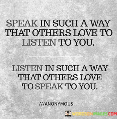 Speak-In-Such-A-Way-That-Others-Love-To-Listen-To-You-Quotes.jpeg