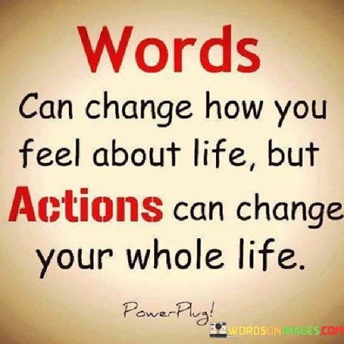 Words-Can-Change-How-You-Feel-About-Life-Quotes.jpeg