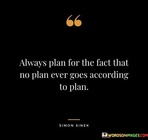 Always-Plan-For-The-Fact-That-No-Plan-Ever-Goes-According-Quotes.jpeg
