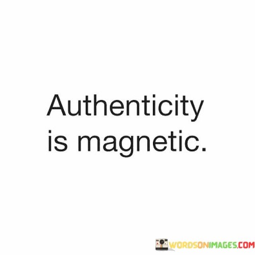 Authenticity-Is-Magnetic-Quotes.jpeg