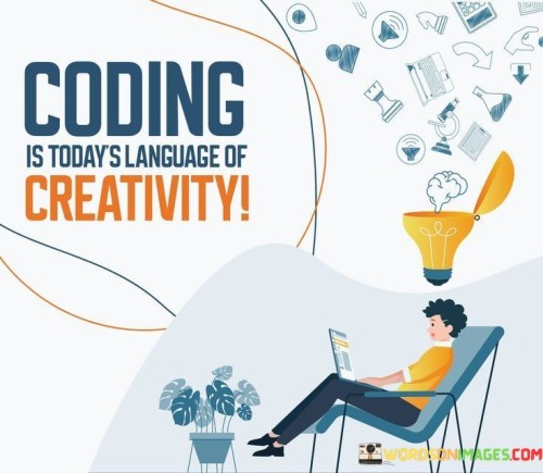 Coding-Is-Todays-Language-Of-Creativity-Quotes.jpeg