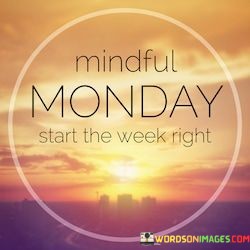 Mindful-Monday-Start-The-Week-Right-Quotes.jpeg