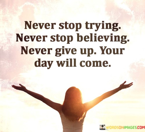 Never Stop Trying Never Stop Believing Never Give Quotes Quotes