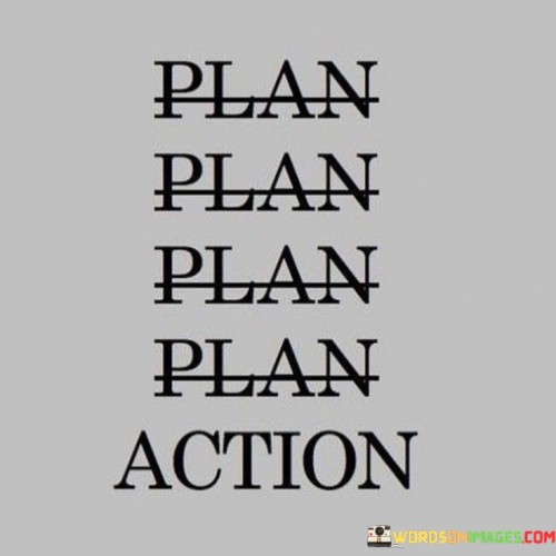 Plan-Plan-Plan-Plan-Action-Quotes.jpeg