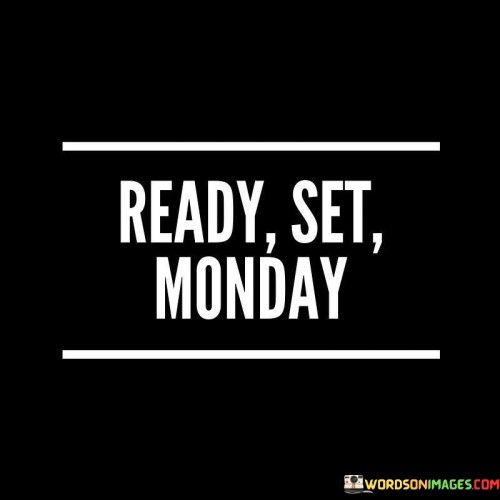 Ready-Set-Monday-Quotes.jpeg