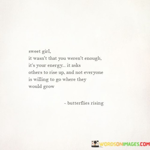 Sweet-Girl-It-Wasnt-That-You-Werent-Enough-Its-Your-Quotes.jpeg