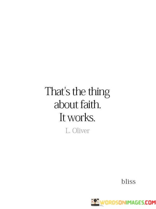 Thats-The-Thing-About-Faith-It-Works-Quotes.jpeg